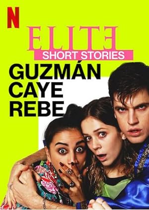 مسلسل Elite Short Stories: Guzmán Caye Rebe الموسم الاول الحلقة 1 مترجمة