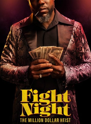 مسلسل Fight Night The Million Dollar Heist 2024 الموسم الاول الحلقة 8 الاخيرة مترجمة